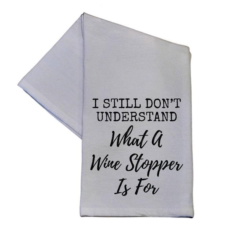 “Wine Stopper” Kitchen Towel